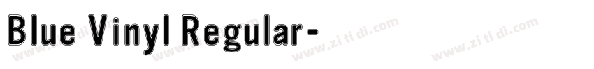 Blue Vinyl Regular字体转换